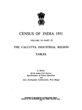 The Calcutta Industrial Region Tables, Part-IV, Vol-VI, West Bengal