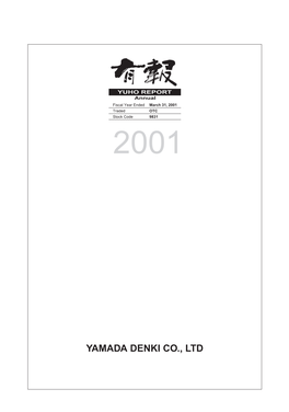 YUHO REPORT Annual Fiscal Year Ended March 31, 2001 Traded OTC Stock Code 9831 2001