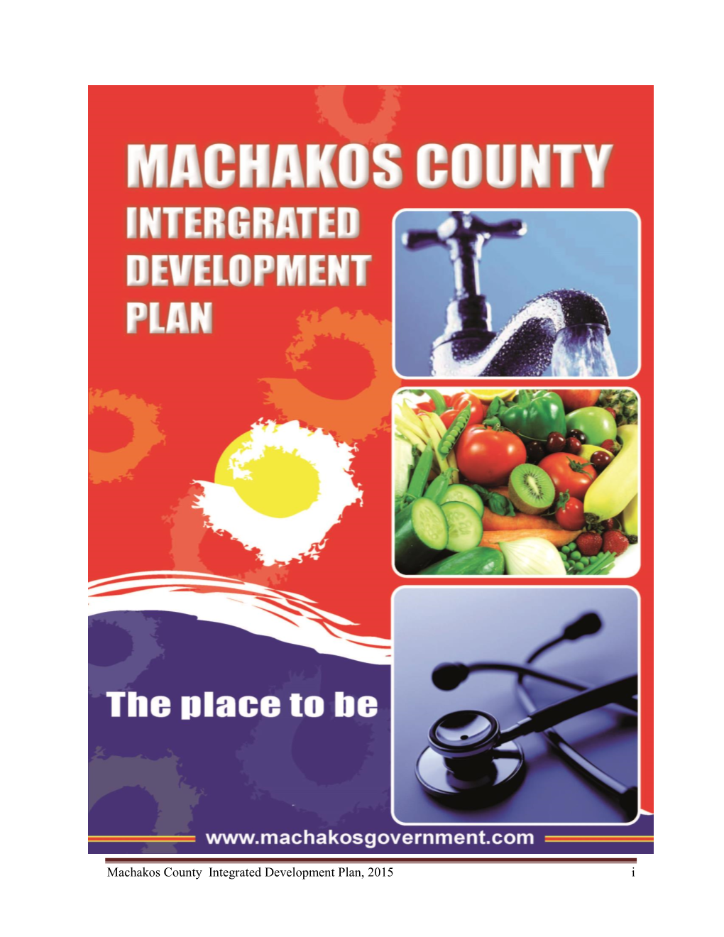 Machakos County Integrated Development Plan, 2015 I