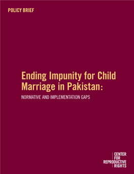 Ending Impunity for Child Marriage in Pakistan: NORMATIVE and IMPLEMENTATION GAPS MISSION and VISION