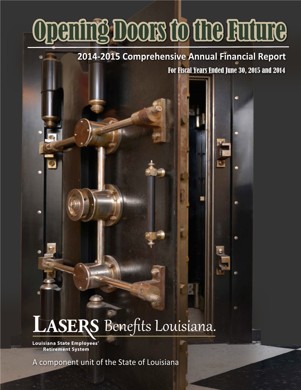 Opening Doors to the Future 2014-2015 Comprehensive Annual Financial Report for Fiscal Years Ended June 30, 2015 and 2014