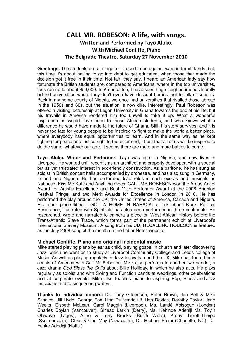 CALL MR. ROBESON: a Life, with Songs. Written and Performed by Tayo Aluko, with Michael Conliffe, Piano the Belgrade Theatre, Saturday 27 November 2010