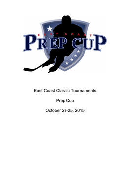 East Coast Classic Tournaments Prep Cup October 23-25, 2015