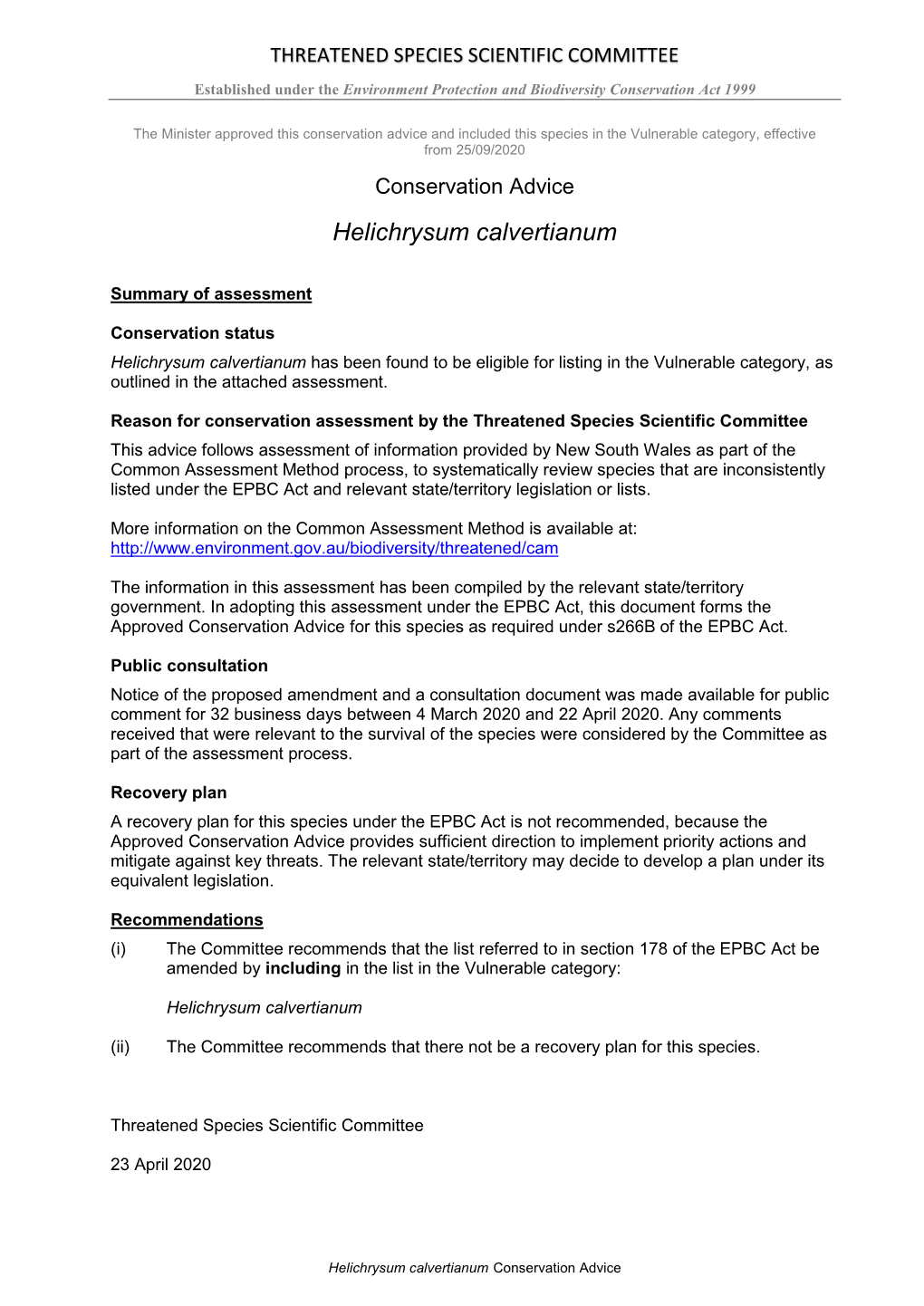 Conservation Advice and Included This Species in the Vulnerable Category, Effective from 25/09/2020 Conservation Advice Helichrysum Calvertianum