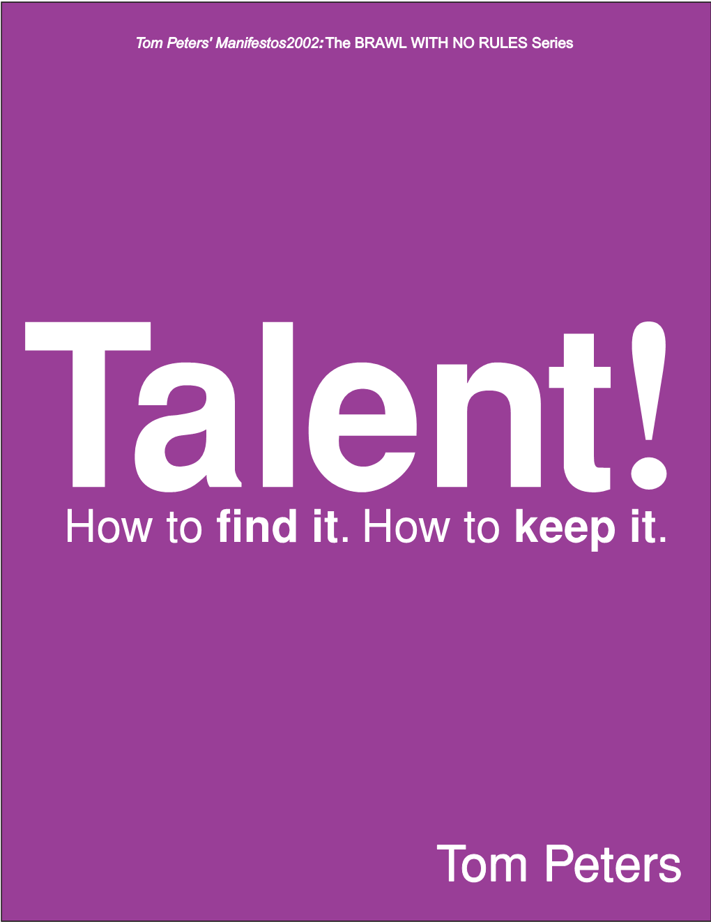 Talent Who Are We? a Three-Generation Report Card Work What’S Our Story? with No Rules How to Find It