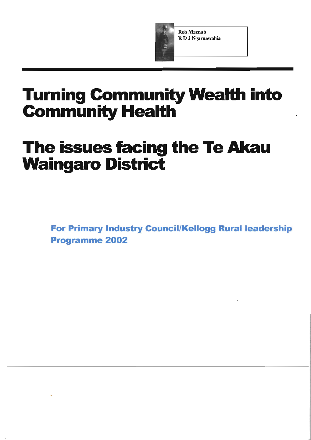 The Issues Facing the Te Akau Waingaro District