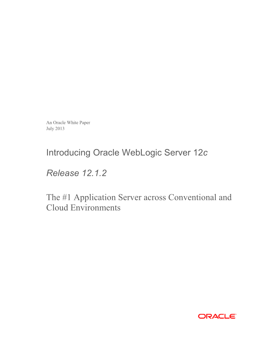 Introducing Oracle Weblogic Server 12C Release 12.1.2 the #1