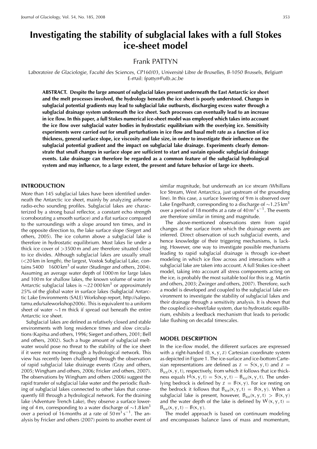 Investigating the Stability of Subglacial Lakes with a Full Stokes Ice-Sheet Model