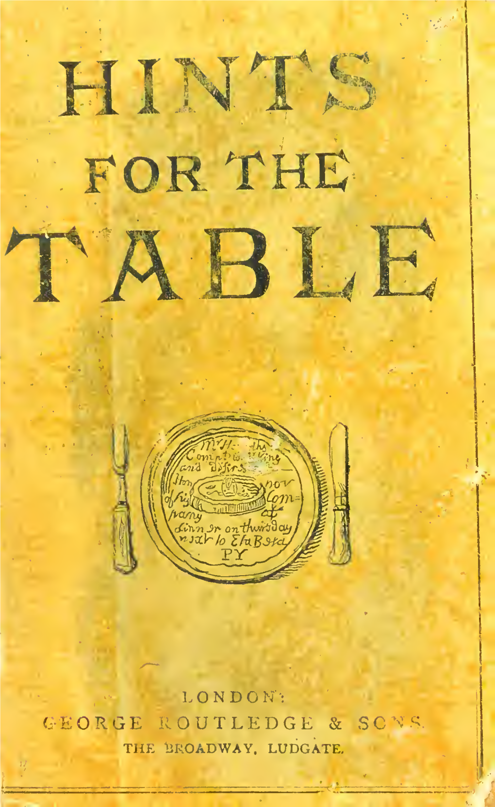 Hints for the Table : Or, the Economy of Good Living. with a Few Words