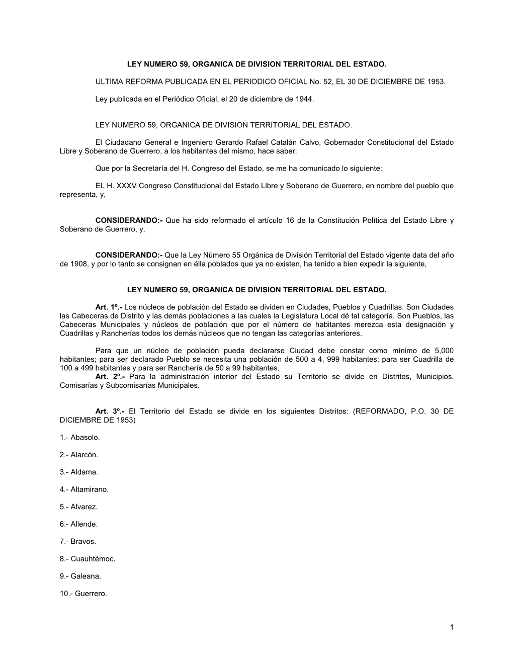 1 LEY NUMERO 59, ORGANICA DE DIVISION TERRITORIAL DEL ESTADO. ULTIMA REFORMA PUBLICADA EN EL PERIODICO OFICIAL No. 52, EL 30 DE