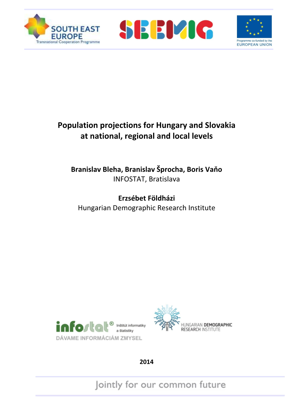 Population Projections for Hungary and Slovakia at National, Regional and Local Levels