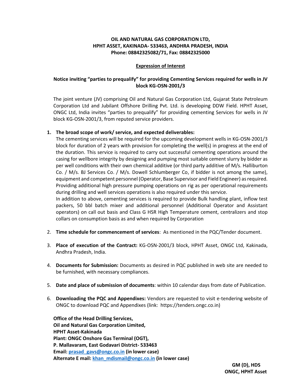 OIL and NATURAL GAS CORPORATION LTD, HPHT ASSET, KAKINADA- 533463, ANDHRA PRADESH, INDIA Phone: 08842325082/71, Fax: 08842325000