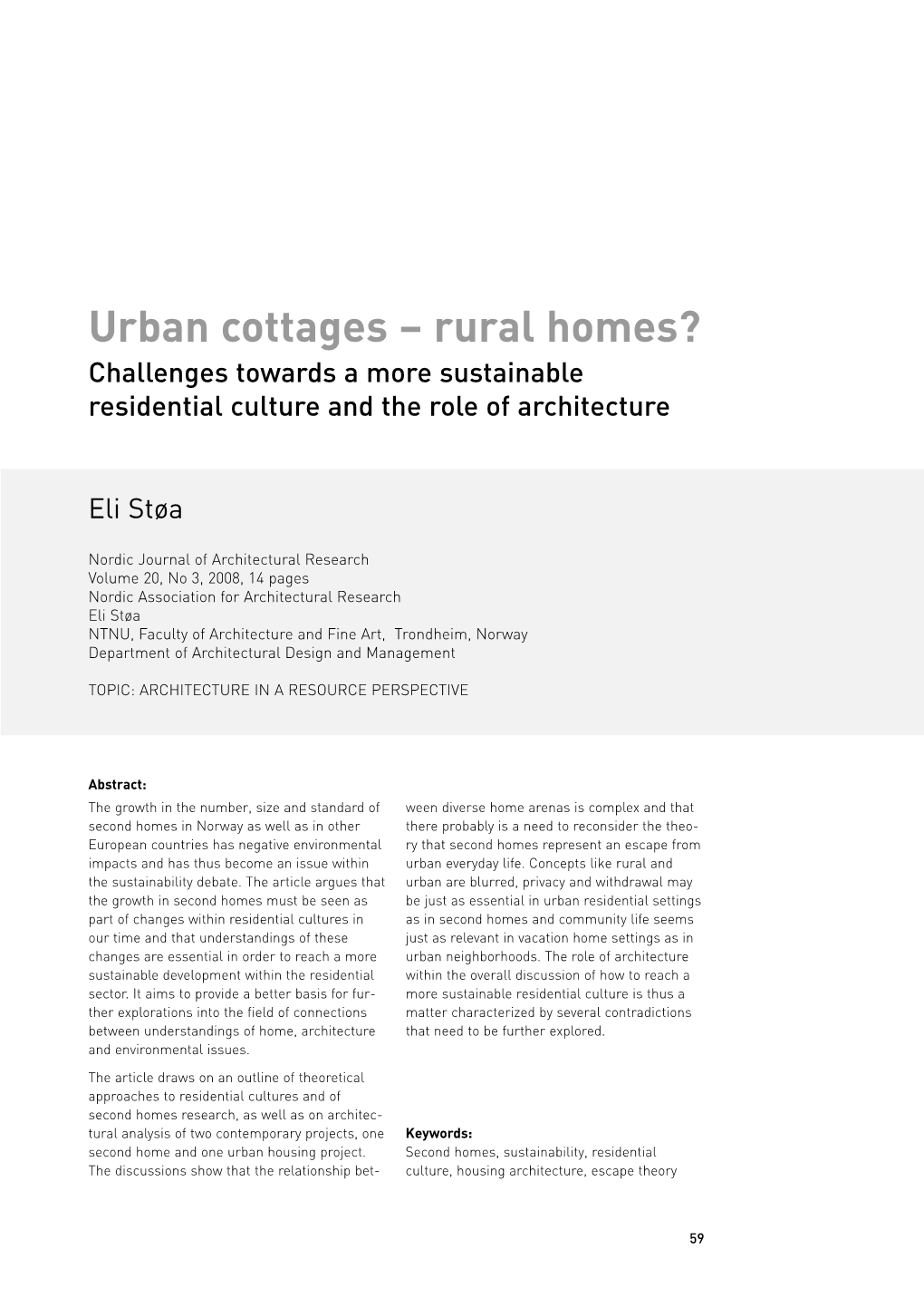 Urban Cottages – Rural Homes? Challenges Towards a More Sustainable Residential Culture and the Role of Architecture
