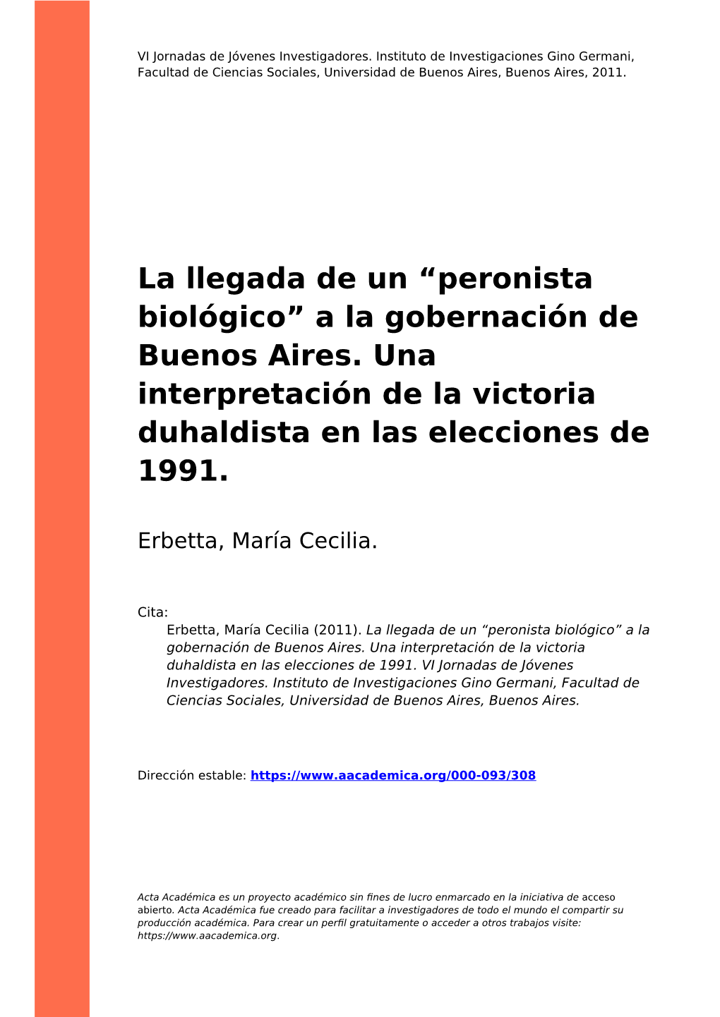 “Peronista Biológico” a La Gobernación De Buenos Aires. Una Interpretación De La Victoria Duhaldista En Las Elecciones De 1991