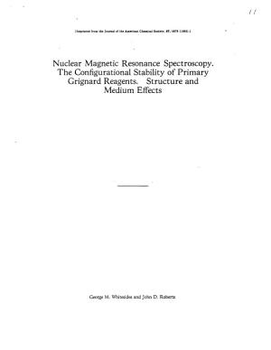 Nucl Ear Magnetic Resonance Spectroscopy. the Configurational Stability of Primary Grignard Reagents. Structure and Medium Effec