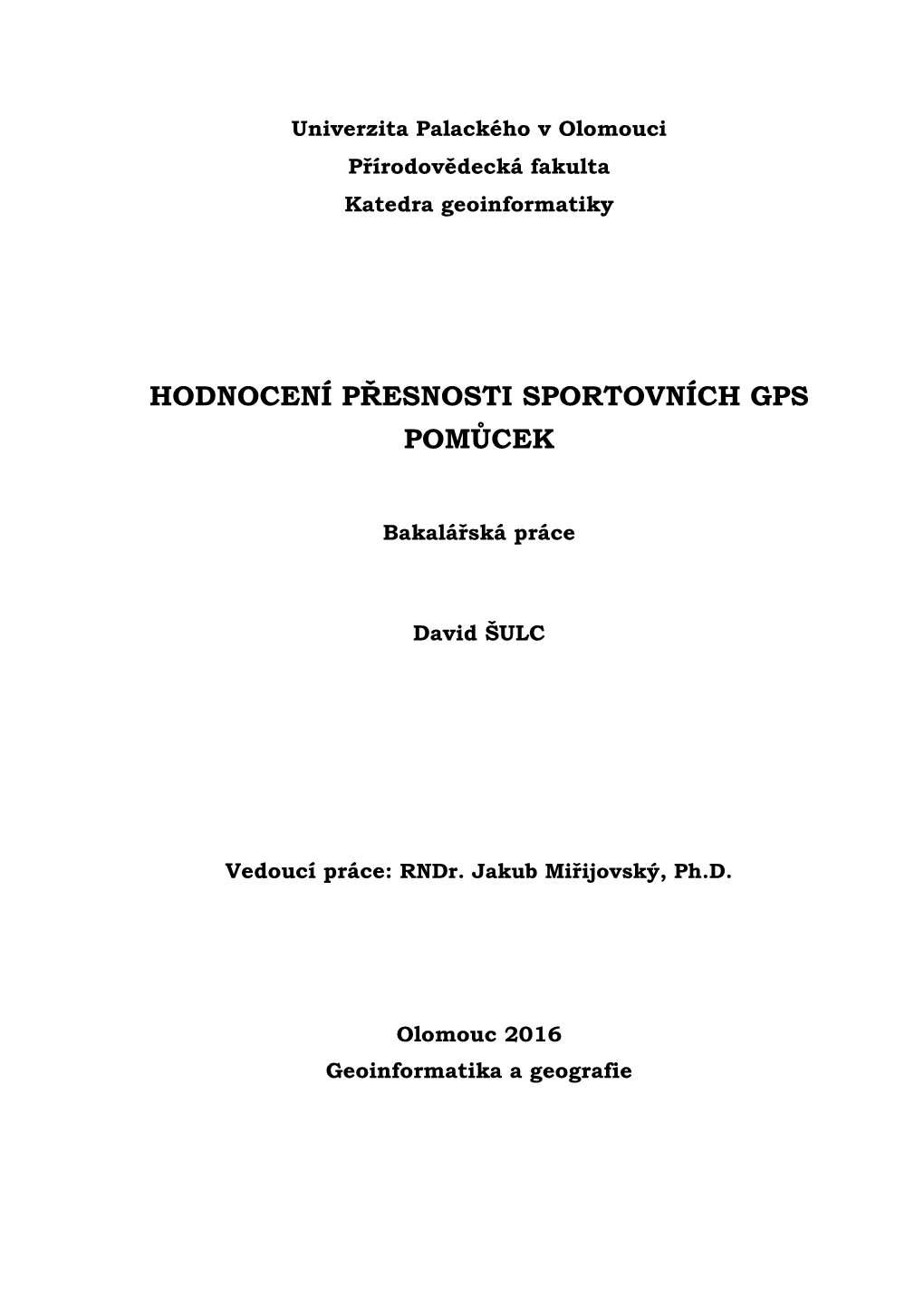 Univerzita Palackého V Olomouci Přírodovědecká Fakulta Katedra Geoinformatiky