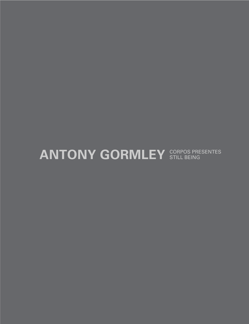 Antony Gormley Still Being Corpos Presentes Antony Gormley Still Being Corpos Presentes Antony Gormley Still Being
