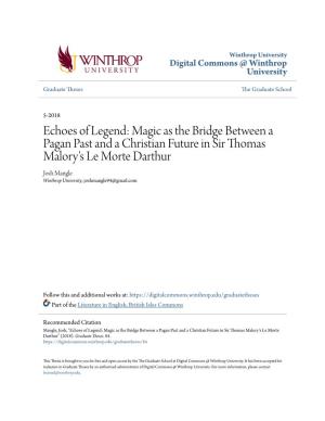 Echoes of Legend: Magic As the Bridge Between a Pagan Past And