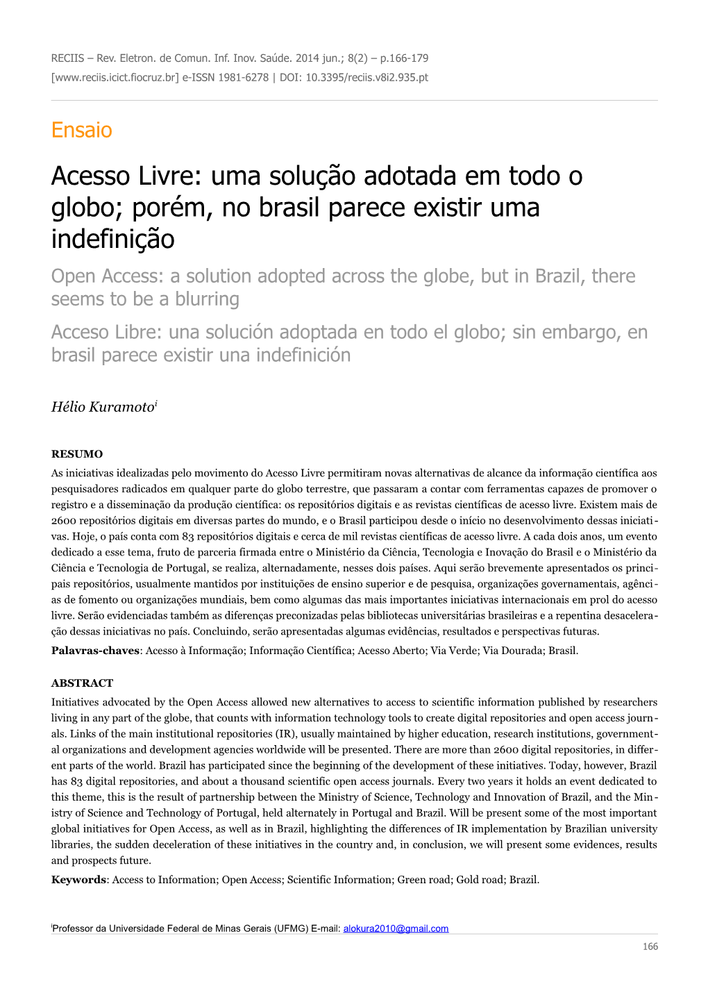 Acesso Livre: Uma Solução Adotada Em Todo O Globo; Porém, No Brasil Parece Existir Uma Indefinição
