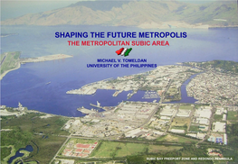 Shaping the Future Metropolis the Metropolitan Subic Area