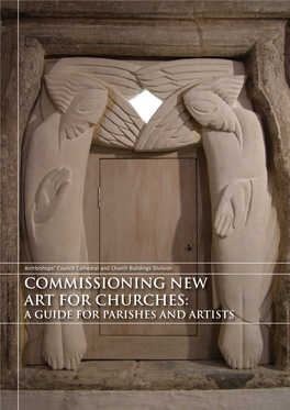 COMMISSIONING NEW ART for CHURCHES: a GUIDE for PARISHES and ARTISTS 0593 - Cofe Guidance on Commissioning Mk5 Layout 1 01/09/2011 12:42 Page 2