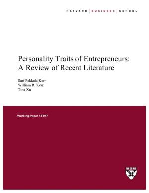 Personality Traits of Entrepreneurs: a Review of Recent Literature