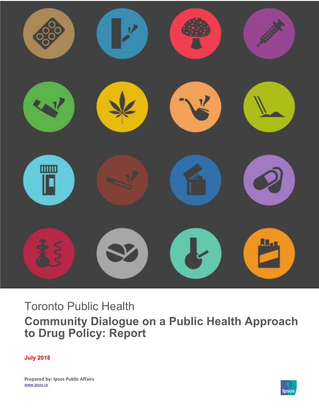 Toronto Public Health Community Dialogue on a Public Health Approach to Drug Policy: Report