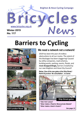 Barriers to Cycling We Need a Network Not a Notwork! 2019 Has Been the Year of Endless Obstruc�Ons to All Our Routes