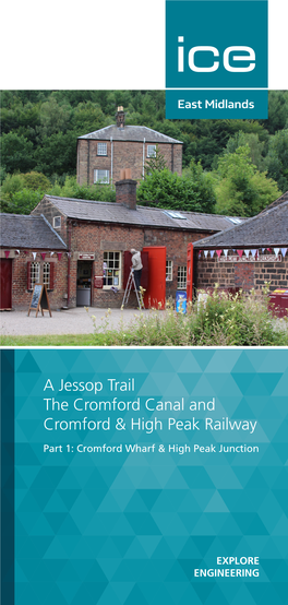 A Jessop Trail the Cromford Canal and Cromford & High Peak Railway