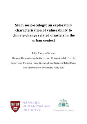 Slum Socio-Ecology: an Exploratory Characterisation of Vulnerability to Climate-Change Related Disasters in the Urban Context