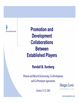 Promotion and Development Collaborations Between Established Players