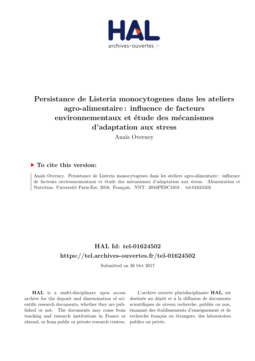 Listeria Monocytogenes Dans Les Ateliers Agro-Alimentaire : Influence De Facteurs Environnementaux Et Étude Des Mécanismes D’Adaptation Aux Stress Anaïs Overney