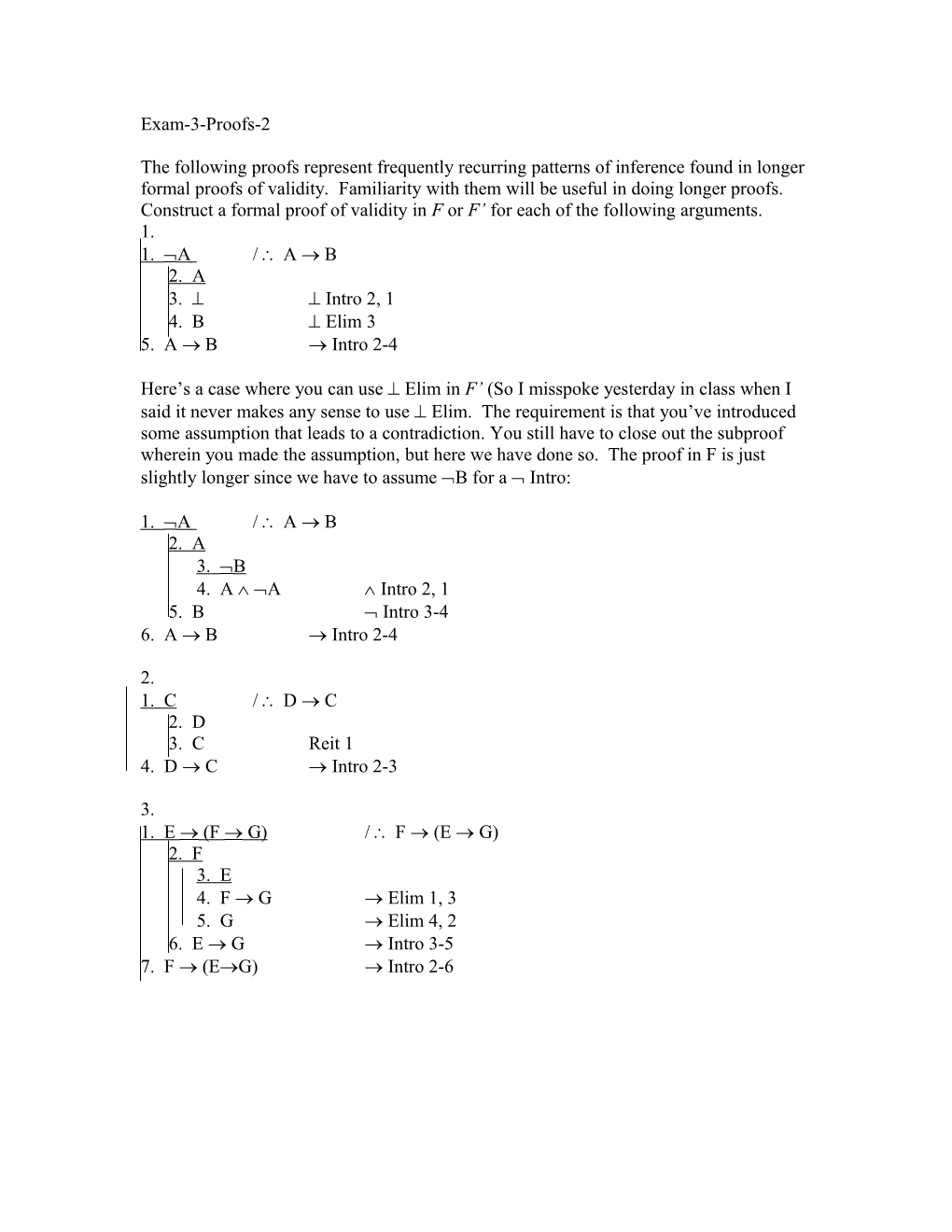 The Following Proofs Represent Frequently Recurring Patterns of Inference Found in Longer