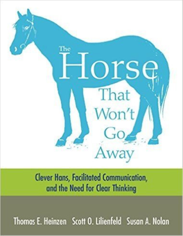 The Horse That Won't Go Away. Clever Hans, Facilitated