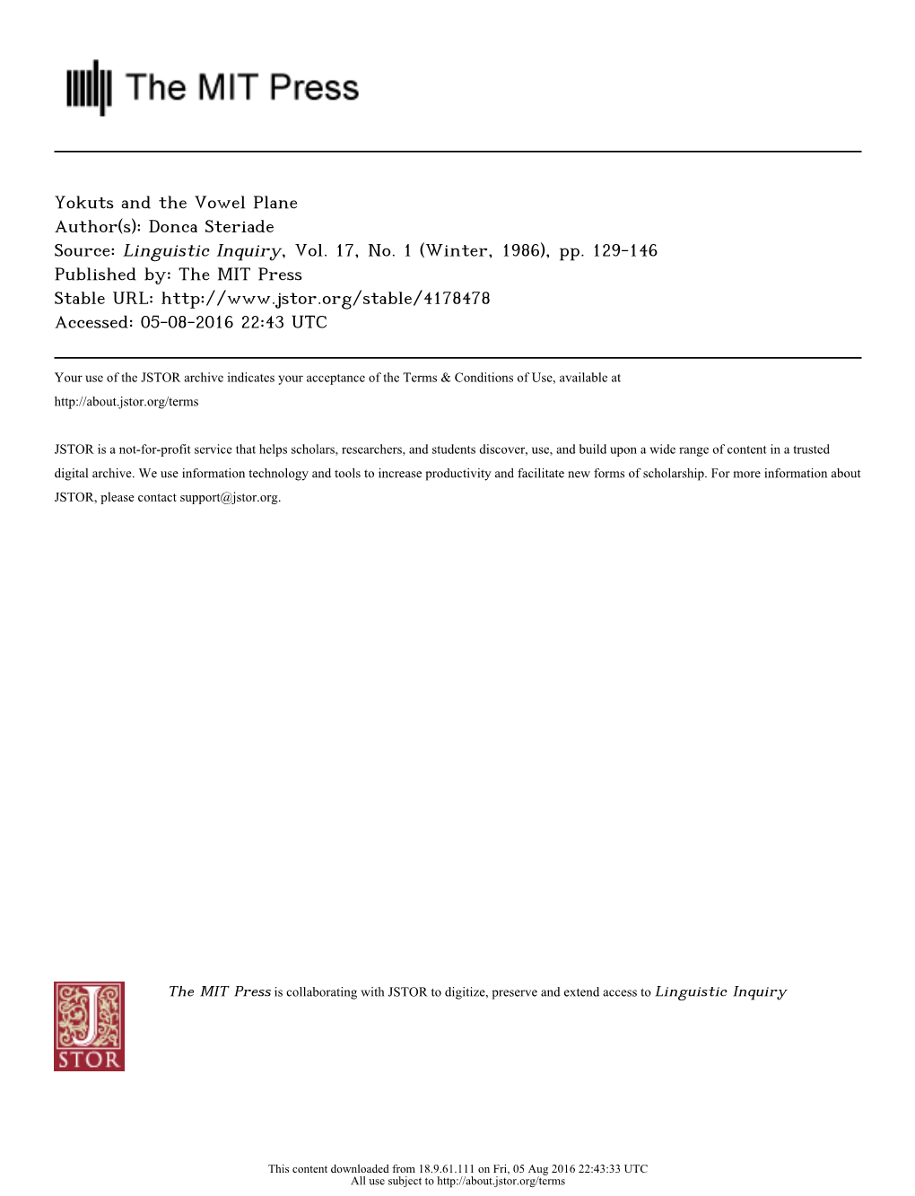 Yokuts and the Vowel Plane Author(S): Donca Steriade Source: Linguistic Inquiry, Vol