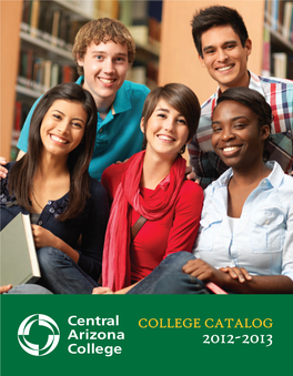 Central Arizona College Catalog 2012-2013