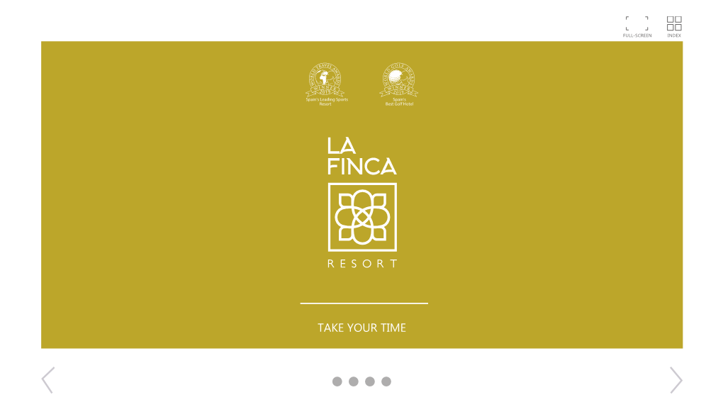 TAKE YOUR TIME La Finca Resort