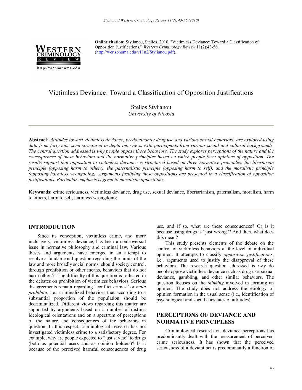 Victimless Deviance: Toward a Classification of Opposition Justifications.” Western Criminology Review 11(2):43-56