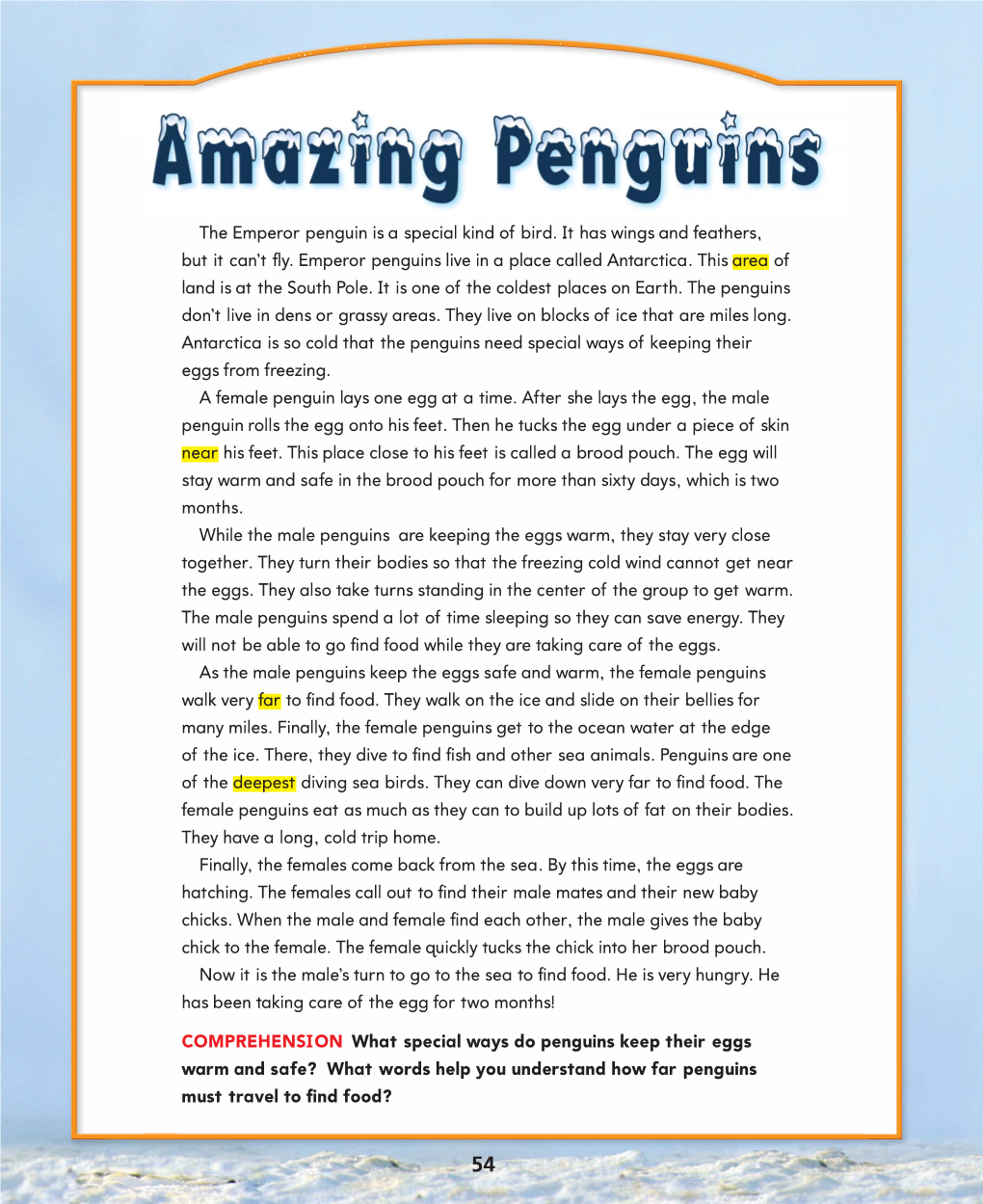 The Emperor Penguin Is a Special Kind of Bird. It Has Wings and Feathers, but It Can’T ﬂ Y