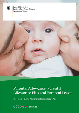 Parental Allowance, Parental Allowance Plus and Parental Leave