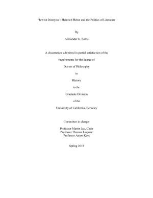 'Jewish Dionysus': Heinrich Heine and the Politics of Literature by Alexander G. Soros a Dissertation Submitted in Partial S