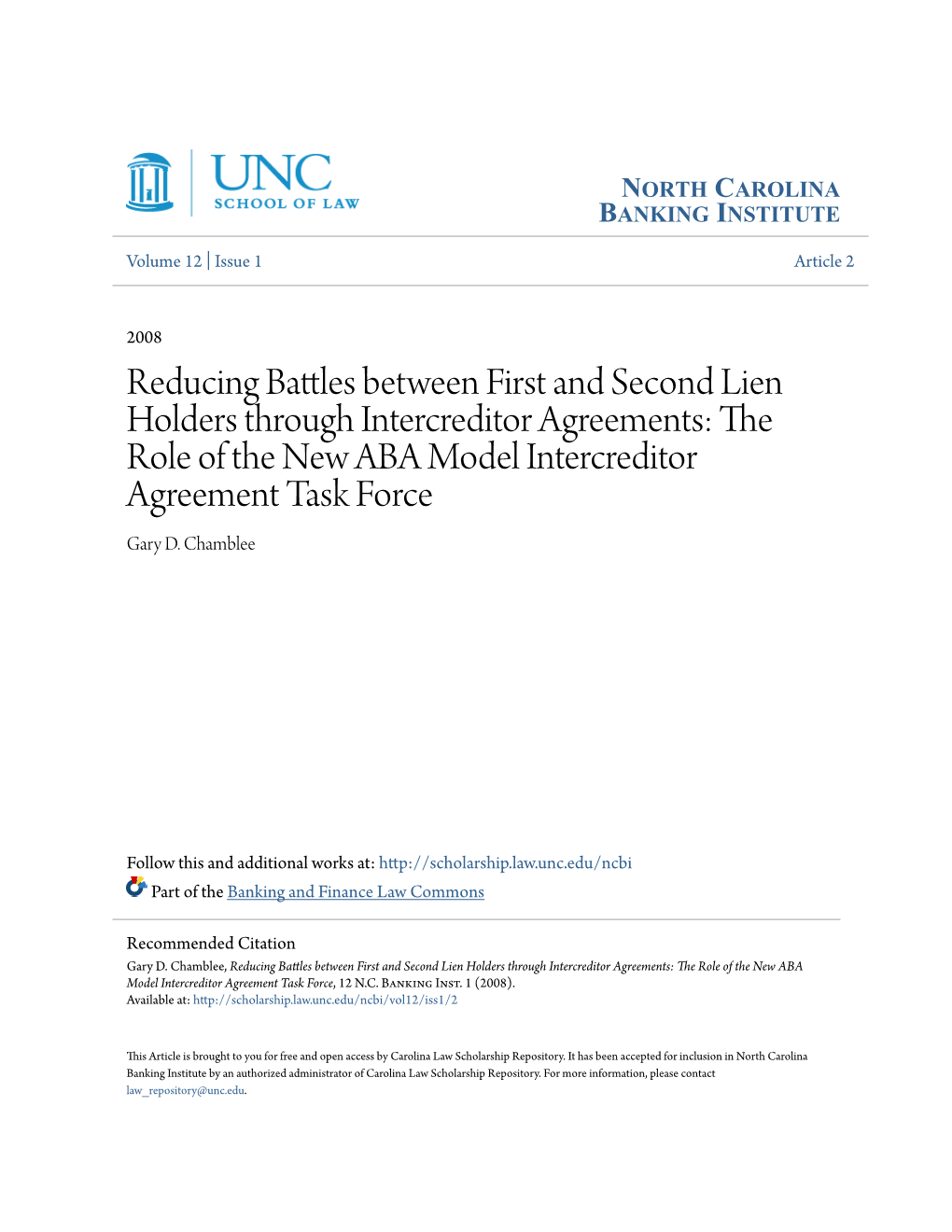 Reducing Battles Between First and Second Lien Holders Through Intercreditor Agreements: the Role of the New ABA Model Intercreditor Agreement Task Force Gary D