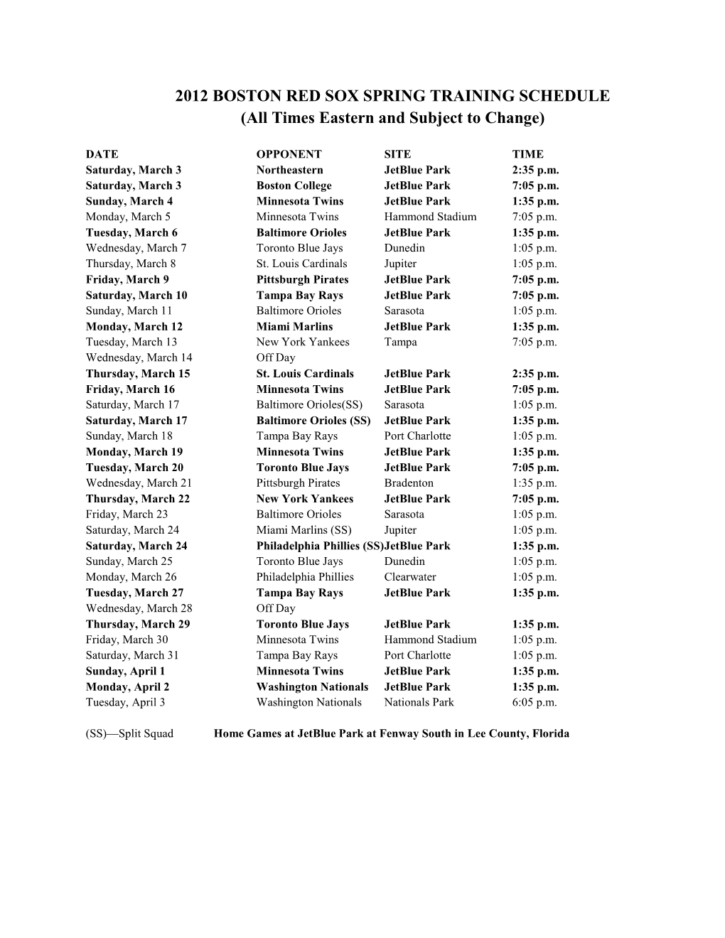 2012 BOSTON RED SOX SPRING TRAINING SCHEDULE (All Times Eastern and Subject to Change)