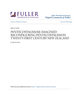 PENTECOSTALISM RE-IMAGINED: RECONFIGURING PENTECOSTALISM in TWENTY-FIRST CENTURY NEW ZEALAND Joseph Mcauley