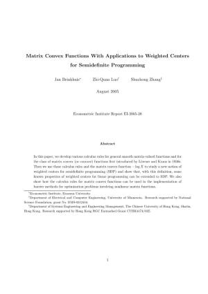 Matrix Convex Functions with Applications to Weighted Centers for Semideﬁnite Programming