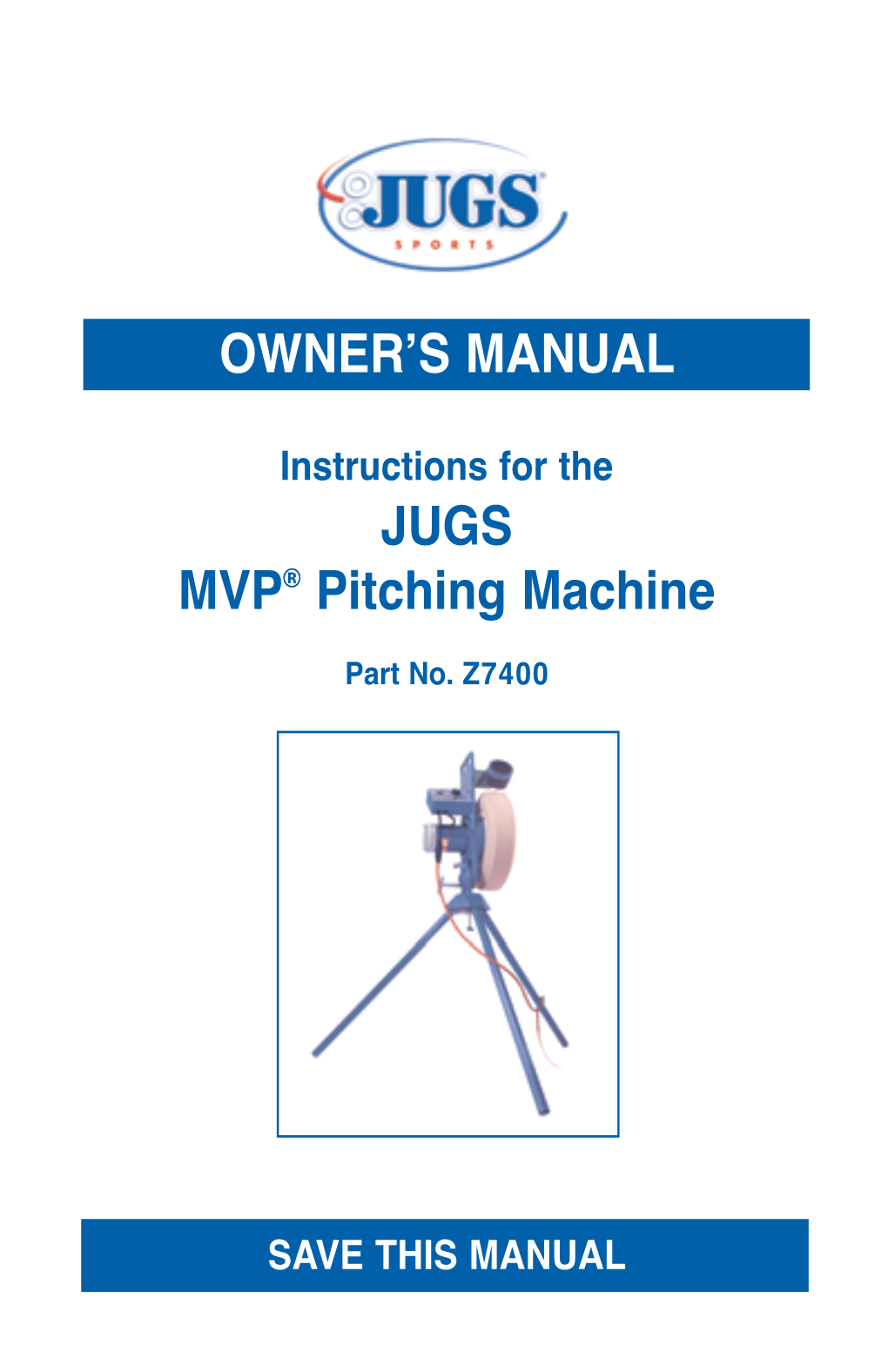 MVP ® Baseball Pitching Machine Instructions