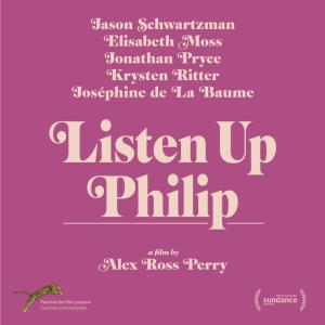 Jason Schwartzman Elisabeth Moss Jonathan Pryce Krysten Ritter Joséphine De La Baume Listen up Philip a Film by Alex Ross Perry