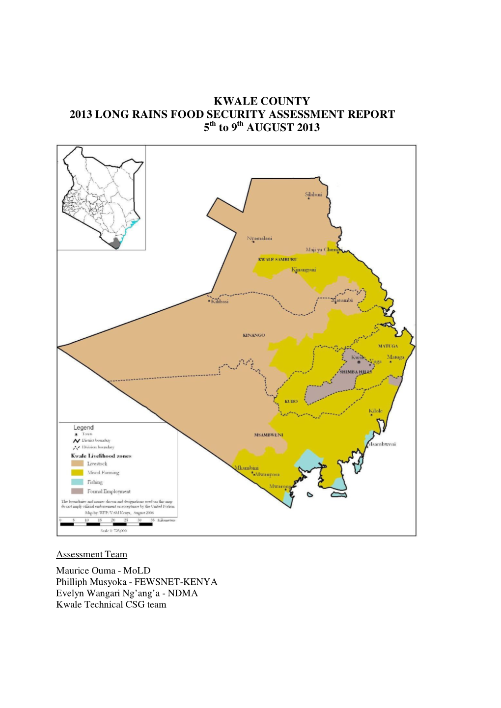 KWALE COUNTY 2013 LONG RAINS FOOD SECURITY ASSESSMENT REPORT 5Th to 9 Th AUGUST 2013