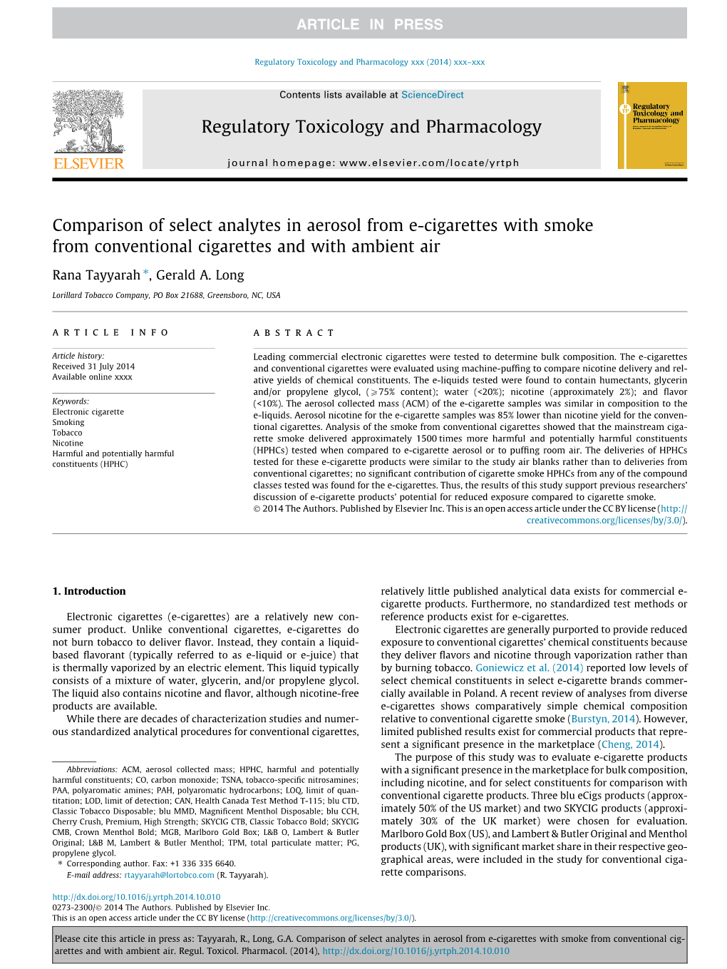 Comparison of Select Analytes in Aerosol from E-Cigarettes with Smoke from Conventional Cigarettes and with Ambient Air ⇑ Rana Tayyarah , Gerald A