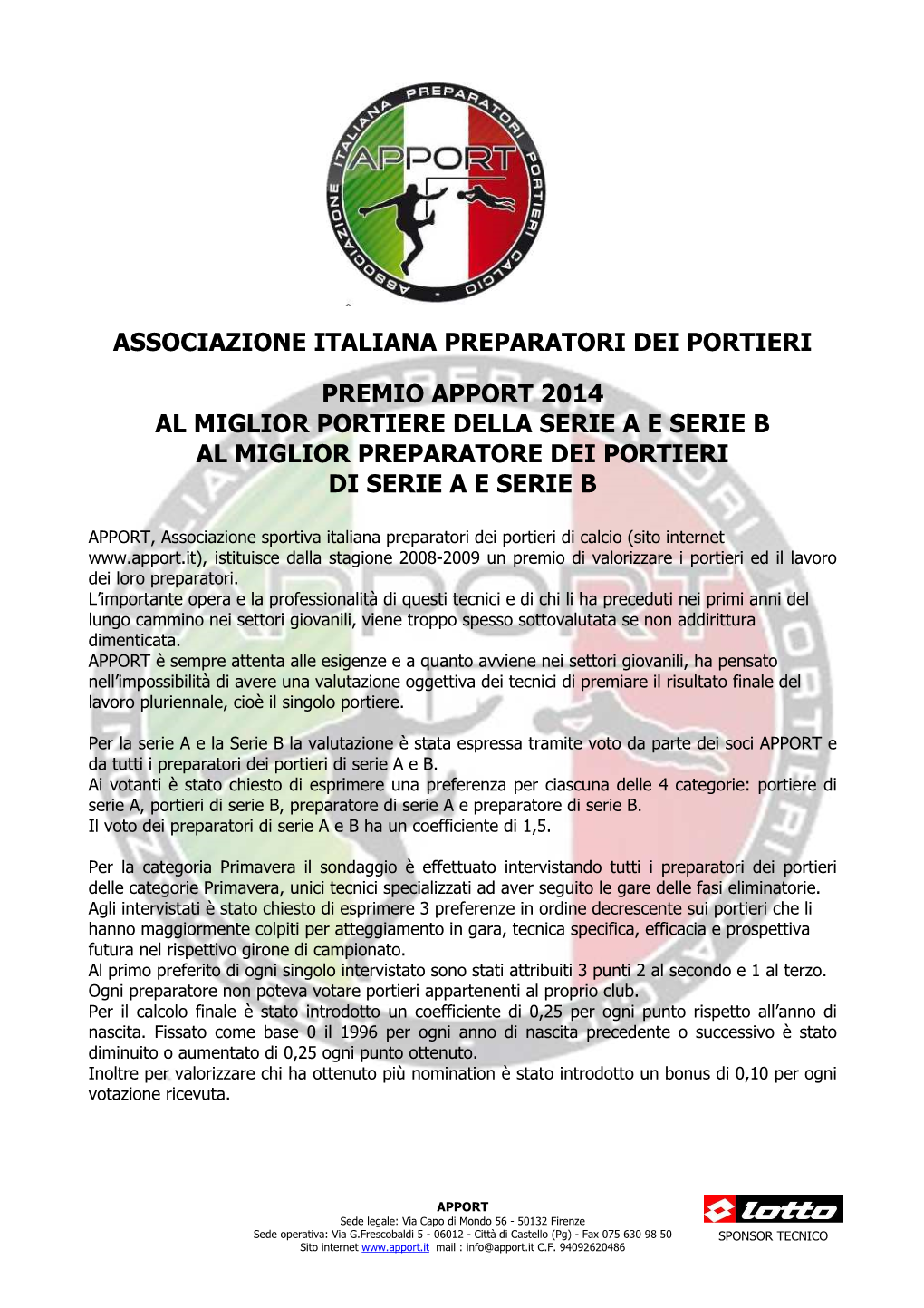 Premio Apport 2014 Al Miglior Portiere Della Serie a E Serie B Al Miglior Preparatore Dei Portieri Di Serie a E Serie B
